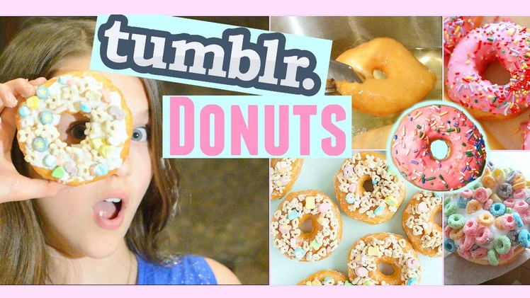 Tumblr Donuts + Donut HACK Everyone Needs To Know! | Chloe East