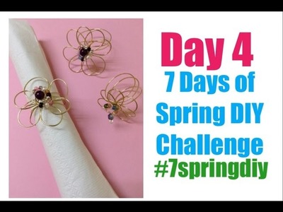 Day 4: EASY WIRE FLOWER NAPKIN RINGS