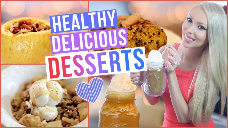 Delicious + Healthy Desserts!