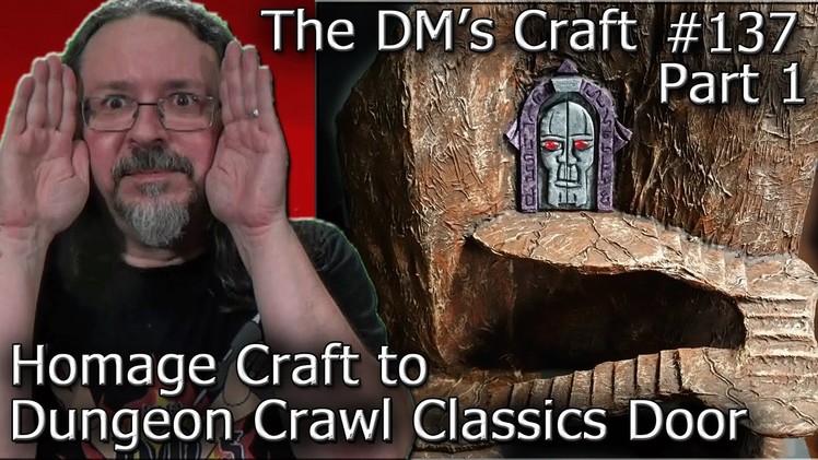 Dungeon Crawl Classics Door on Cover Craft (DM's Craft #137.Part1)