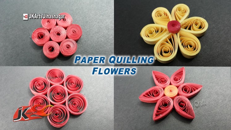 Easy 4 Paper Quilling Flowers  For beginners | How to make | JK Easy Craft 129