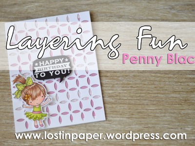 Layering Fun with Penny Black!