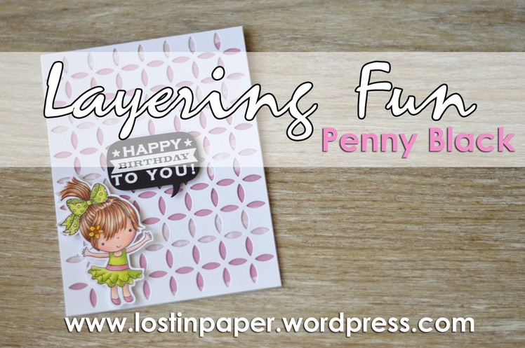 Layering Fun with Penny Black!