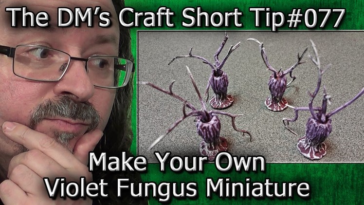 Make your own VIOLET FUNGUS Mini for D&D (DM's Craft.Short Tip #77)