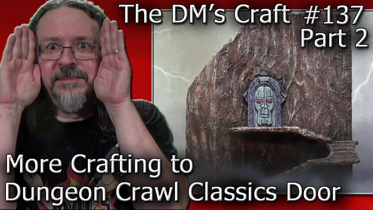 More Dungeon Crawl Classics Door on Cover Craft (DM's Craft #137.Part2)