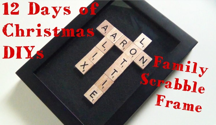 Scrabble Family Frame ♥ 12 Days of Christmas DIYs