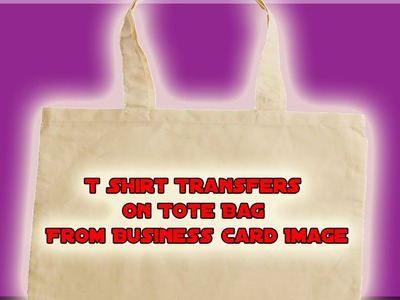T Shirt Transfers On Tote Bag From Business Card Image
