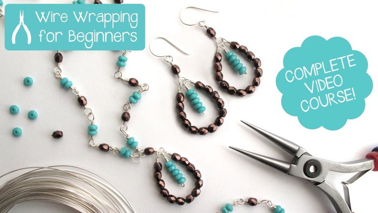 Wire Wrapping for Beginners - Complete Video Course