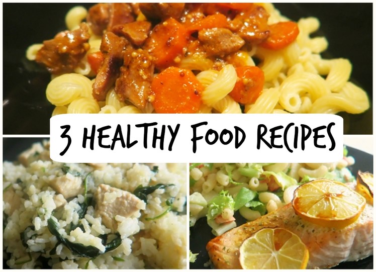 3 Easy Healthy Food Recipes