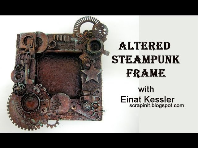 Altered Steampunk Frame