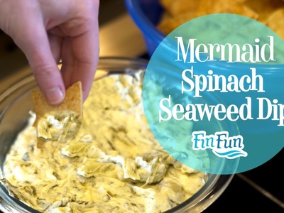 Easy Spinach Artichoke Dip- Mermaid Seaweed Dip Recipe