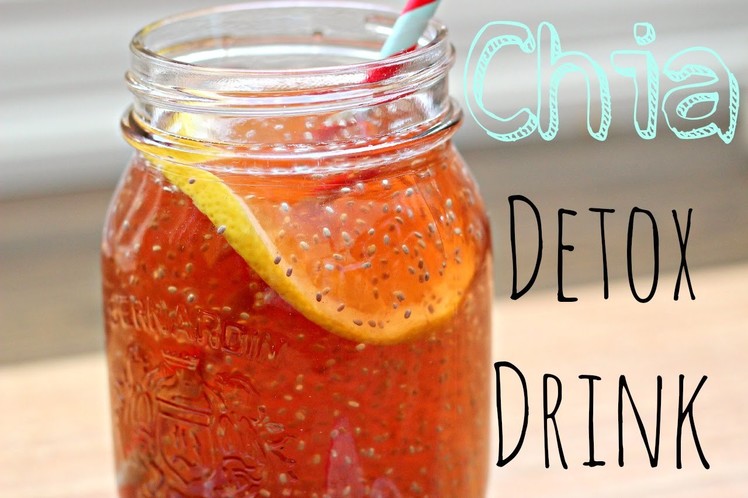 Healthy Chia Seed Detox Drink - How To & Recipe