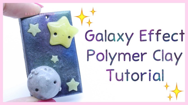 How To: Galaxy Effect ● Polymer Clay Tutorial