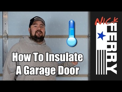 Ⓕ How to Insulate a Garage Door (ep30)