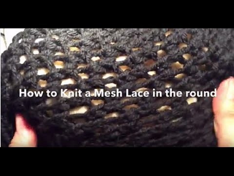 How to Knit a Mesh Lace in the round | How to Knit A Mesh Lace on Circular Needles
