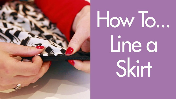 How To.  Line a Skirt