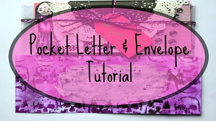How To: Pocket Letter Tutorial & Mixed Media Envelope -Start to Finish
