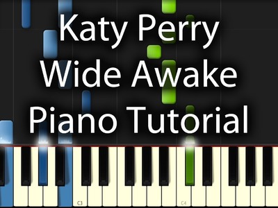 Katy Perry - Wide Awake Tutorial (How To Play on Piano) 50% & 100% Speed