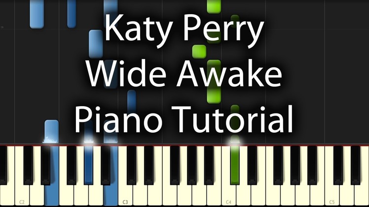 Katy Perry - Wide Awake Tutorial (How To Play on Piano) 50% & 100% Speed