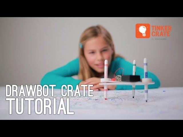 Make a Drawing Robot - Tinker Crate Drawbot Project Instructions
