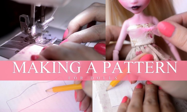 Making clothing pattern for dolls + sewing