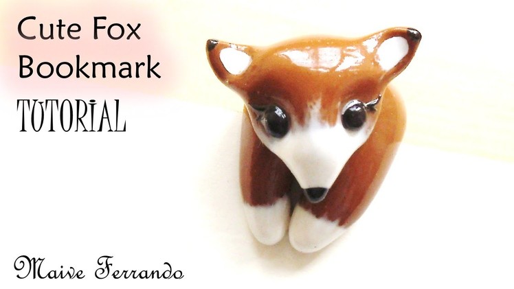 Polymer Clay Cute Vixen.Fox Bookmark Tutorial