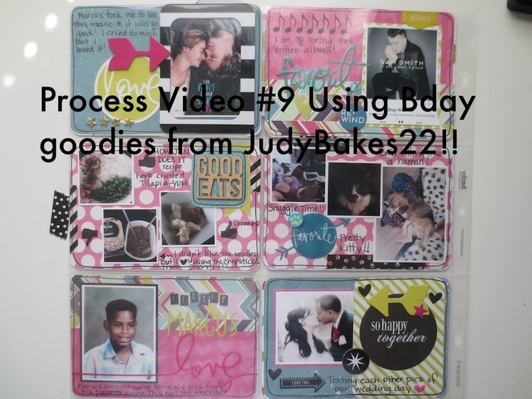 Project Life Process Vid #9 using bday goodies from JudyBakess 22!! :)