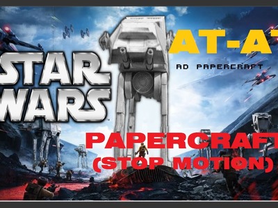 STAR WARS | AT-AT!! Papercraft (Stop Motion)