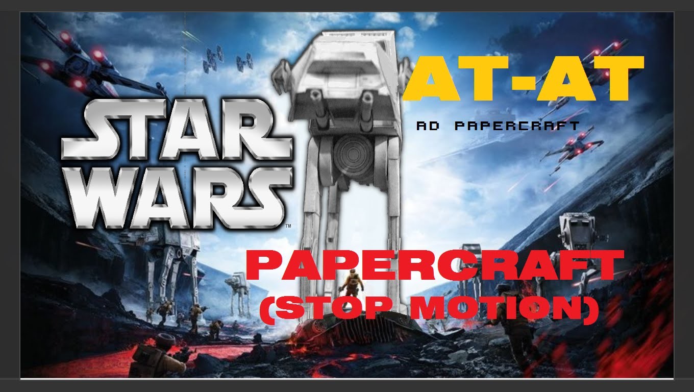 STAR WARS | AT-AT!! Papercraft (Stop Motion)