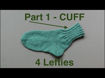 Watch Me Knit Simplest Socks - Part 1.3 CUFF (4 Lefties)