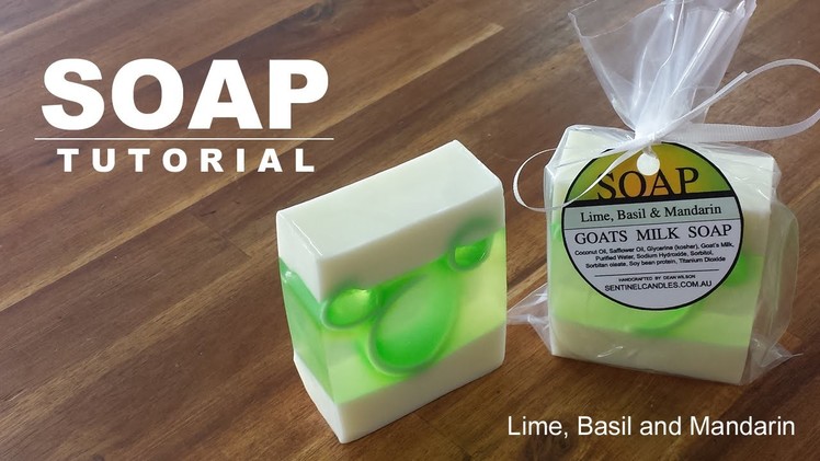 Lime Basil and Mandarin - Melt and Pour Soap Tutorial