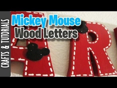 Mickey Mouse Wood Letter Name (Room Deco Tutorial)