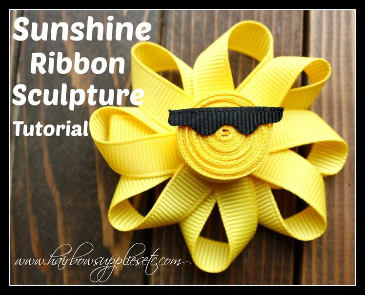 Sun Ribbon Sculpture Tutorial - Hairbow Supplies, Etc.