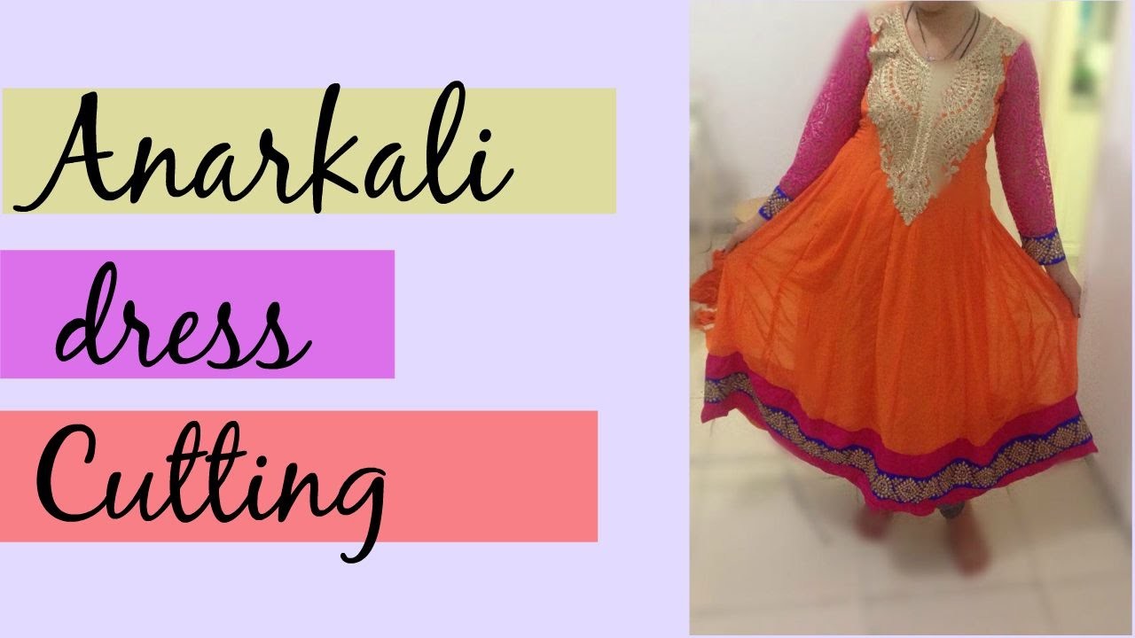 anarkali dress cutting