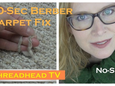 60-sec Berber Carpeting Fix NO SEW