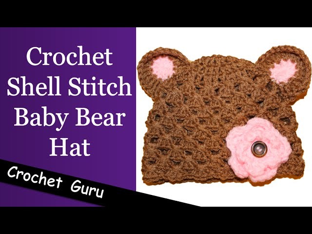 Crochet Baby Bear Hat - Shell Stitch Pattern
