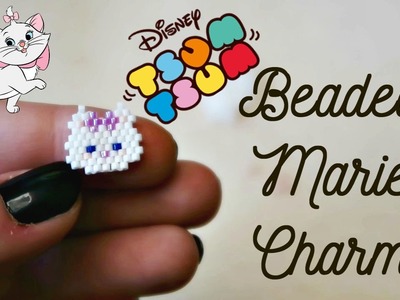 DIY Disney Tsum Tsum Marie Beaded Charm. Bead Weaving. ¦ The Corner of Craft