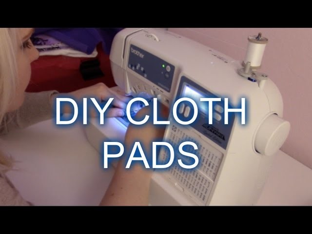 DYI Cloth Pads (Full Tutorial)