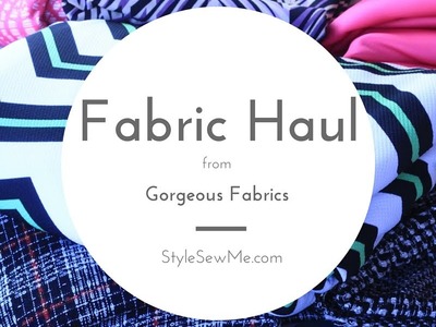 Fabric Haul with Gorgeous Fabrics