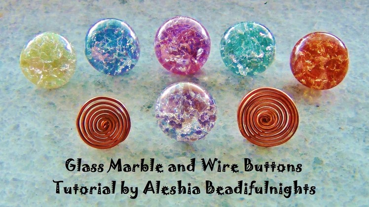 Glass Marble and Wire Buttons Tutorial