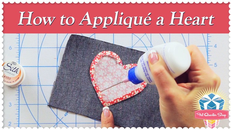 How to Appliqué a Heart Using the Starch Method! Featuring Kimberly Jolly and Joanna Figueroa