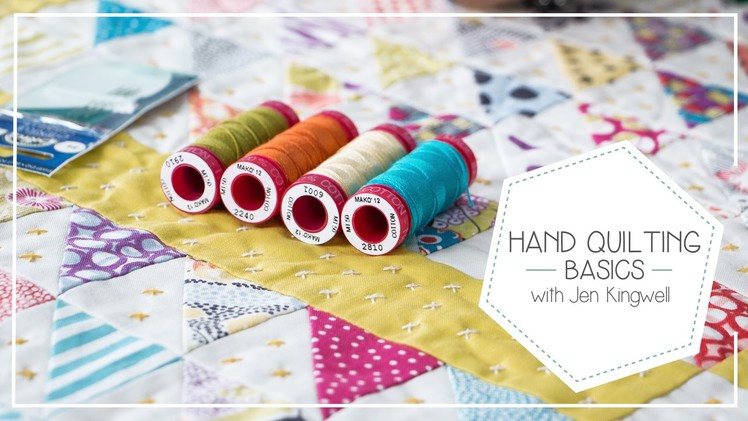 How to Baste and Hand Quilt with Aurifil 12 weight by Jen Kingwell - Fat Quarter Shop