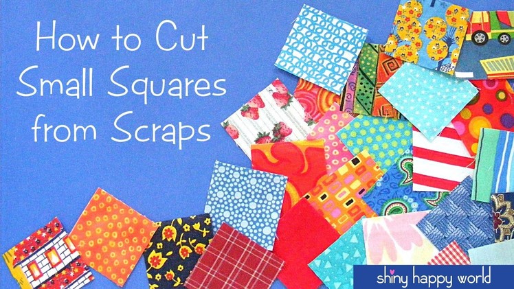 How to Cut Small Squares from Scraps