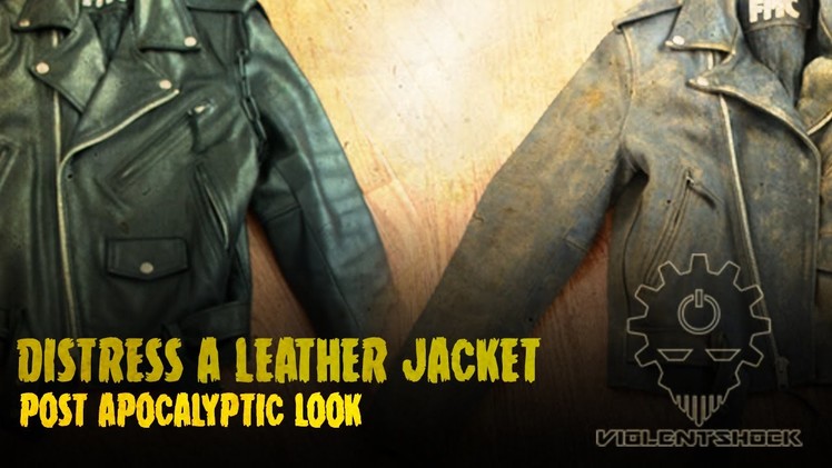 How to Distress a Leather Jacket - Post Apocalyptic Look.
