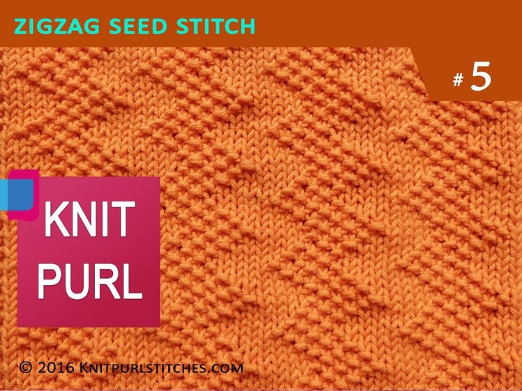 Knit Purl Stitches #5: ZIG ZAG SEED STITCH