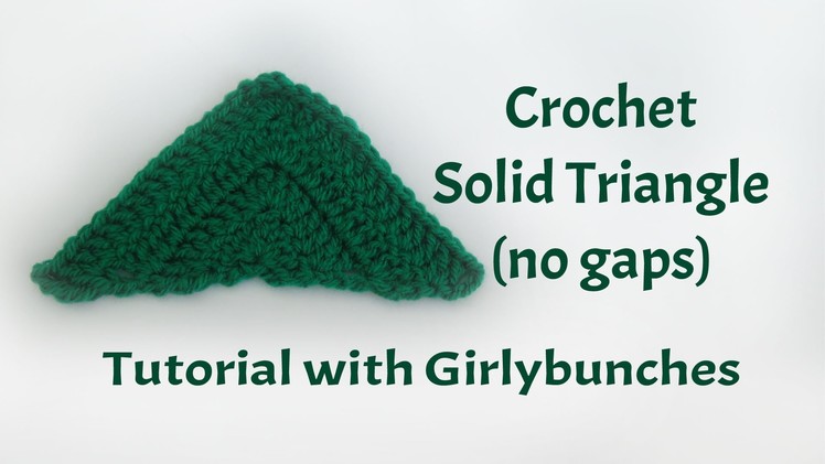 Learn to Crochet with Girlybunches - Crochet Solid Triangle Tutorial - No Gaps No Holes