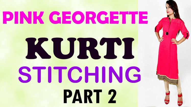 Pink Georgette Kurti Stitching Part 2