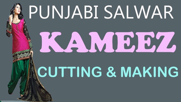 Punjabi salwar Kameez Top | Cutting and pattern | Making