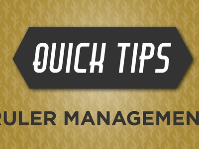 Quick Tips with Rob Appell:  Ruler Management