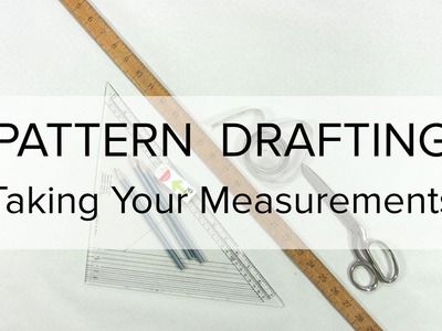 Sewing Patterns - Flat Pattern Drafting, How to Take Measurements